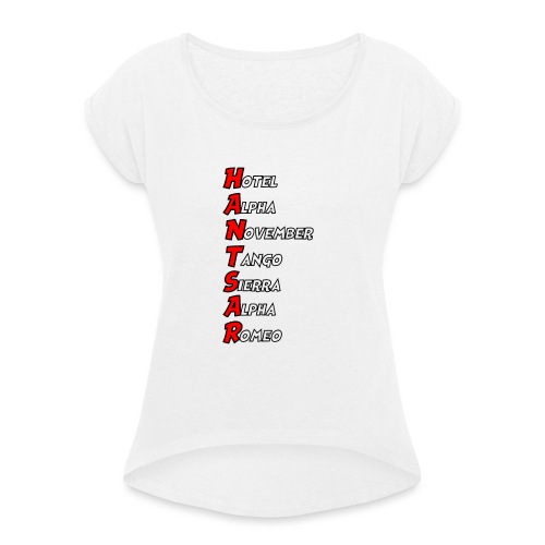 HANTSAR - Phonetic - Women's T-Shirt with rolled up sleeves