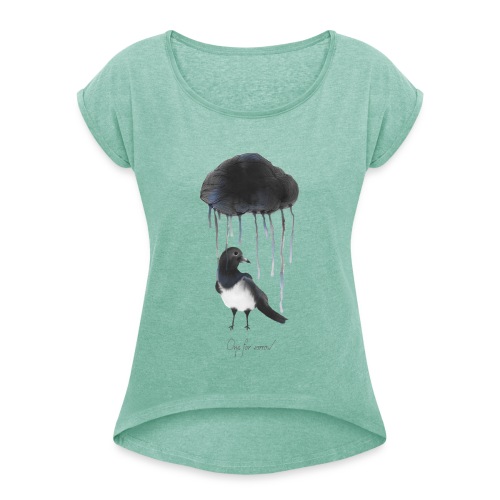One For Sorrow - Women's T-Shirt with rolled up sleeves