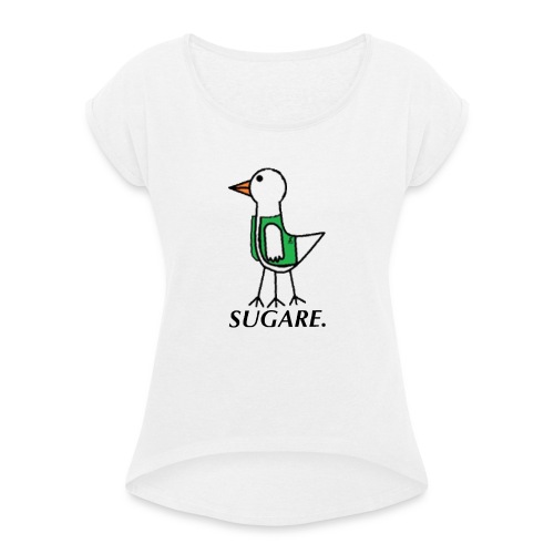 SUGARE. lippis - Naisten T-paita, jossa rullatut hihat
