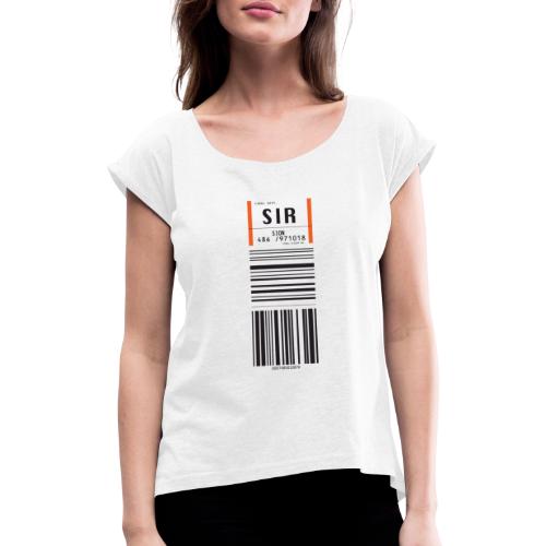 Flughafen Sitten - Sion - SIR - Frauen T-Shirt mit gerollten Ärmeln