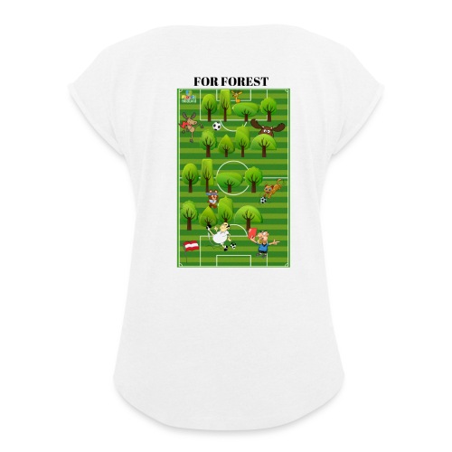 For Forest - Frauen T-Shirt mit gerollten Ärmeln