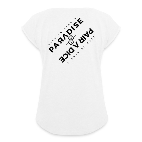 PARADICE 2 - Vrouwen T-shirt met opgerolde mouwen