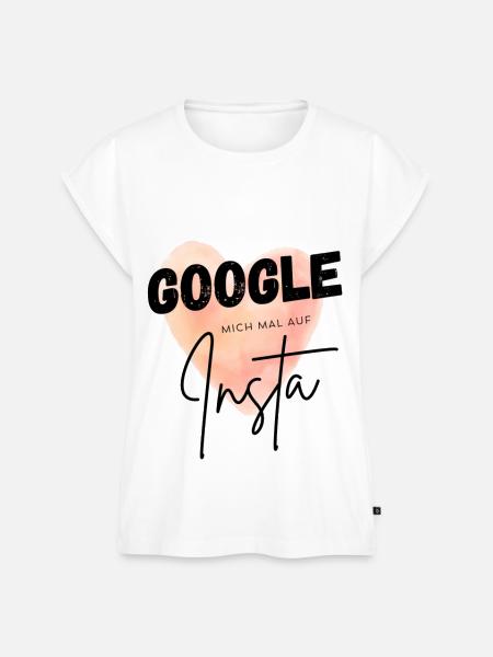 Google mich mal auf Insta - Frauen Premium Bio Top - Weiß