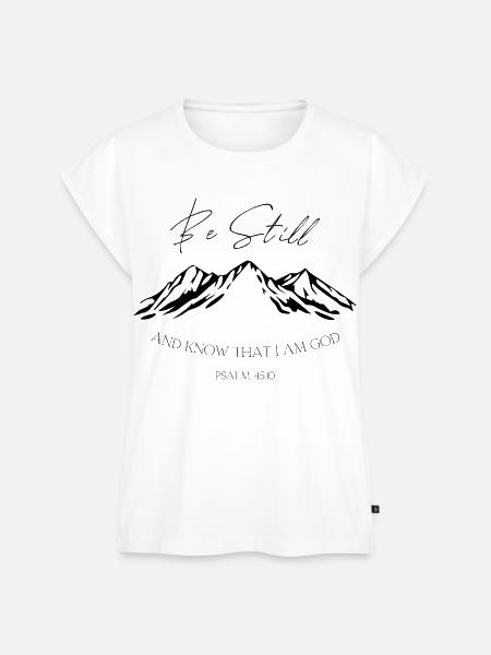 Sei still Berge Psalm 46:10 - Frauen Premium Bio Top - Weiß