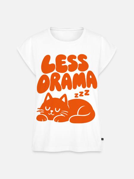 Less Drama – Entspannte Katze - Frauen Premium Bio Top - Weiß