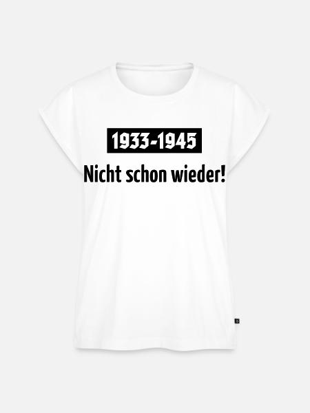 1933-1945 – Nicht Schon Wieder! (Black) - Frauen Premium Bio Top - Weiß