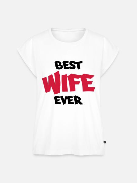 Best wife ever - Frauen Premium Bio Top - Weiß