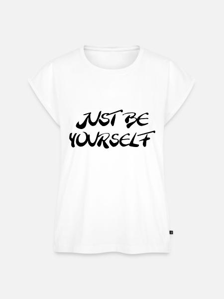 Just be yourself - Frauen Premium Bio Top - Weiß