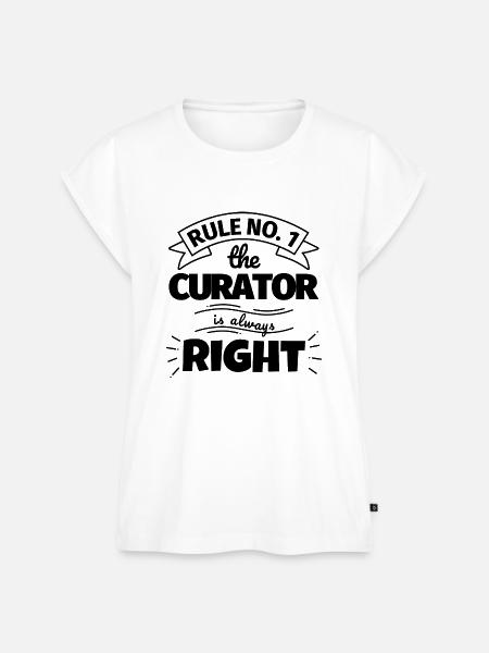 CURATOR lustiges Geschenk - Frauen Premium Bio Top - Weiß