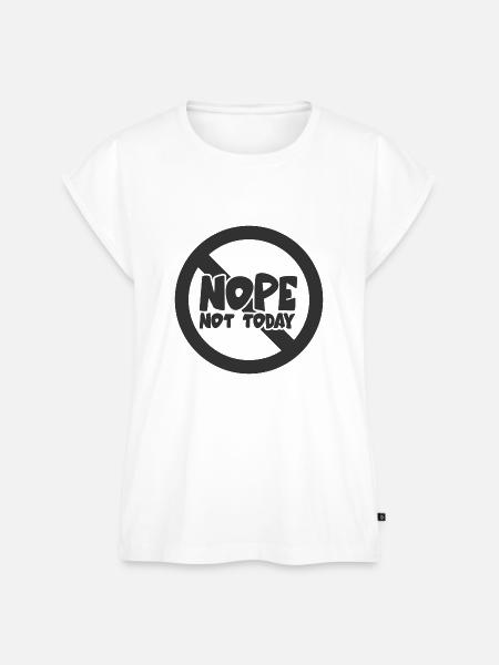 Nope - not today - Frauen Premium Bio Top - Weiß