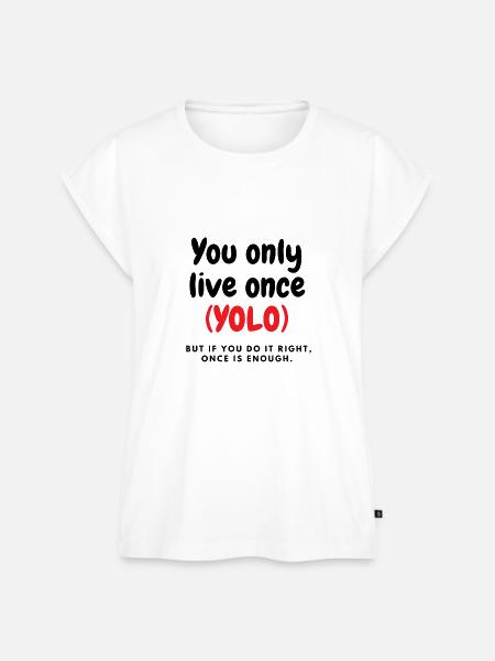 Yolo! - Frauen Premium Bio Top - Weiß