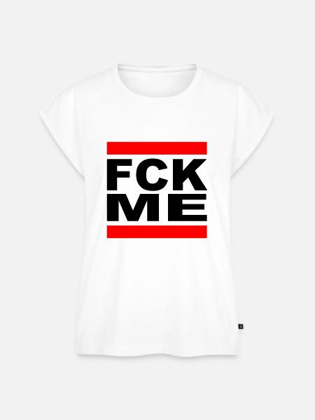 FCK ME - Frauen Premium Bio Top - Weiß