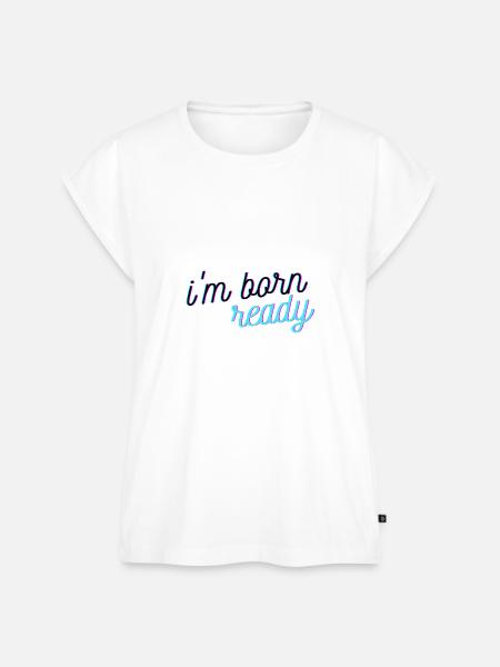 Born ready - Frauen Premium Bio Top - Weiß