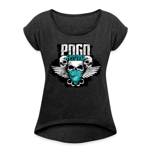 Pogo Festival - Fallen, Aufstehen, Weiter, Machen - Frauen T-Shirt mit gerollten Ärmeln
