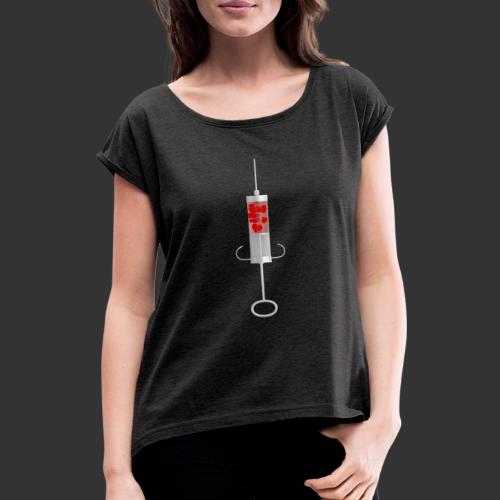 Herzspritze - Frauen T-Shirt mit gerollten Ärmeln