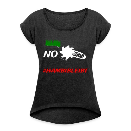 #hambibleibt - Frauen T-Shirt mit gerollten Ärmeln