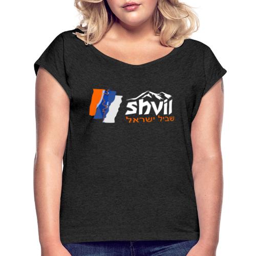 Israel National Trail - Shvil white - Frauen T-Shirt mit gerollten Ärmeln