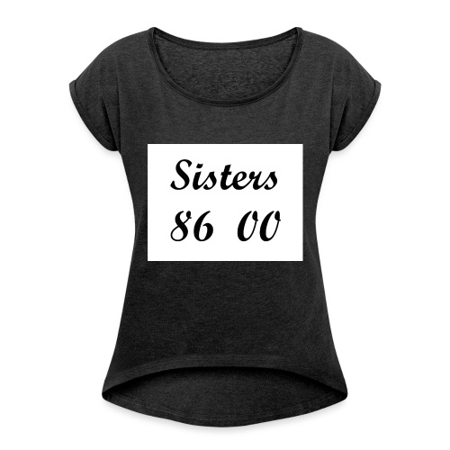 sis - Vrouwen T-shirt met opgerolde mouwen