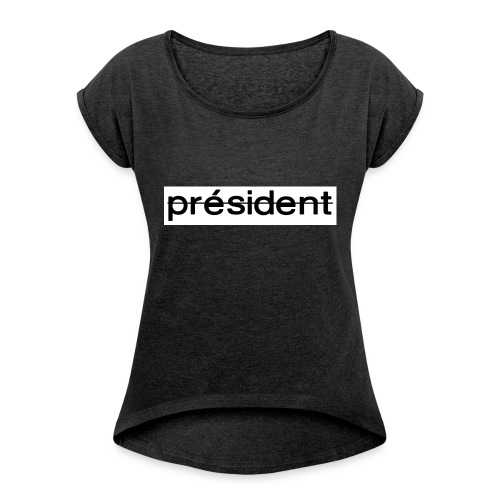Nêm - Collection Président 2017 - T-shirt à manches retroussées Femme