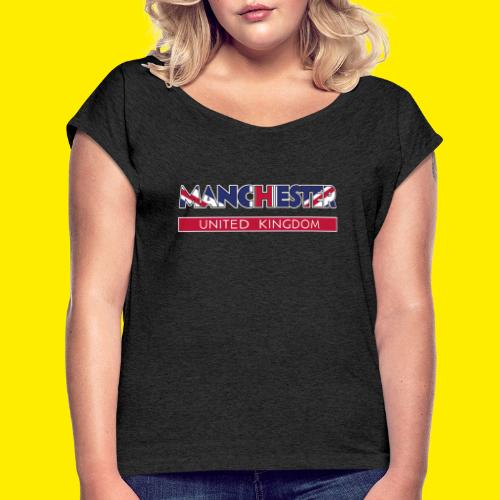 Manchester - United Kingdom - Vrouwen T-shirt met opgerolde mouwen
