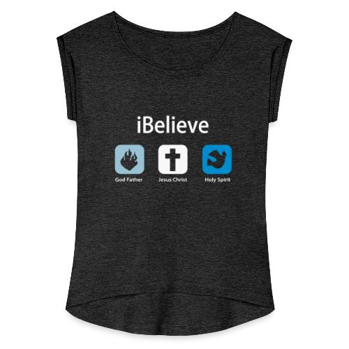 iBelieve - Jesus Shirt (UK) - Frauen T-Shirt mit gerollten Ärmeln