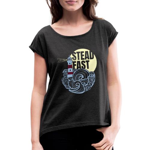 Steadfast - Women's T-Shirt with rolled up sleeves