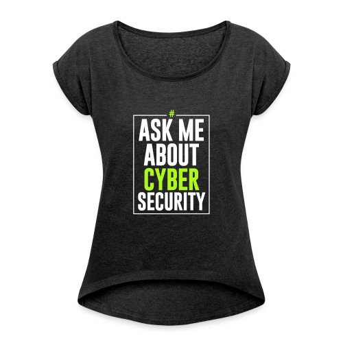 Ask me About Cyber Security - Maglietta da donna con risvolti