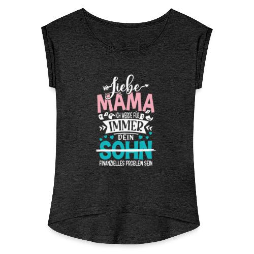 Liebe Mama Sohn - Frauen T-Shirt mit gerollten Ärmeln