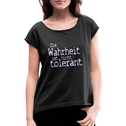 tolerant (JESUS-shirts) - Frauen T-Shirt mit gerollten Ärmeln