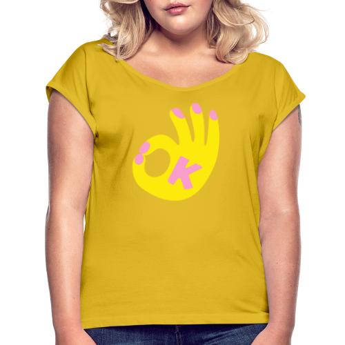 Handgeste OKAY - Frauen T-Shirt mit gerollten Ärmeln