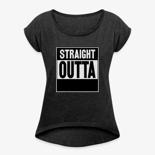Straight Outta - T-shirt med upprullade ärmar dam