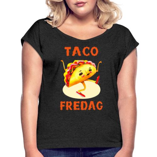 Taco fredag - T-skjorte med rulleermer for kvinner