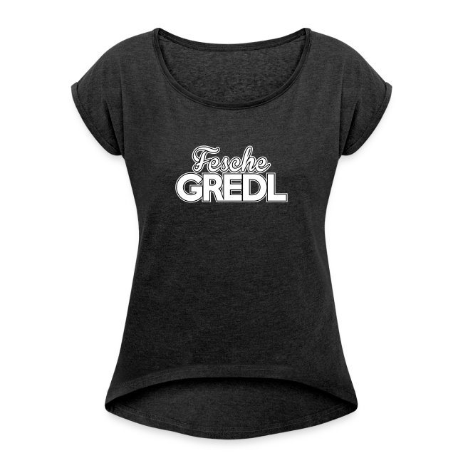 Fesche Gredl - Frauen T-Shirt mit gerollten Ärmeln