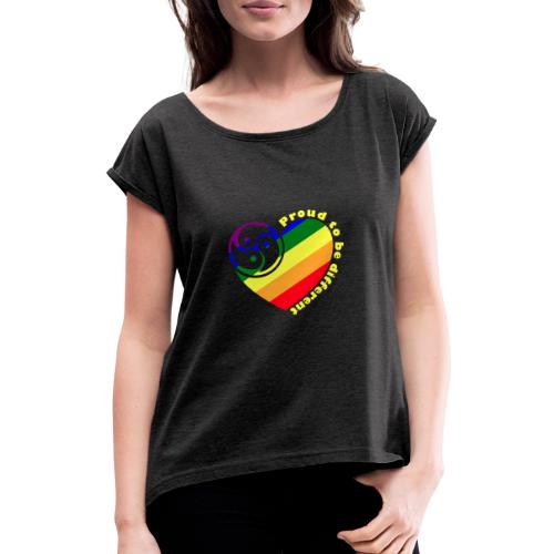 Proud to be dark different - Frauen T-Shirt mit gerollten Ärmeln
