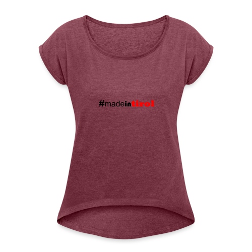 #madeintirol - Frauen T-Shirt mit gerollten Ärmeln