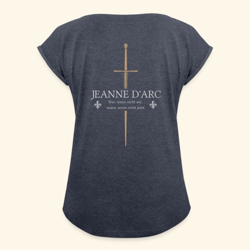 Jeanne d arc - Frauen T-Shirt mit gerollten Ärmeln