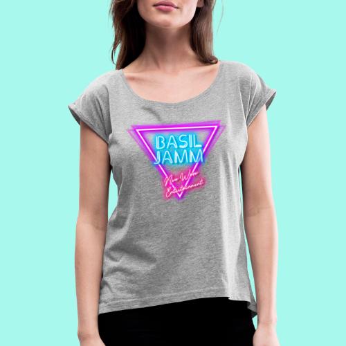 BJ Neon Sign - Women's T-Shirt with rolled up sleeves