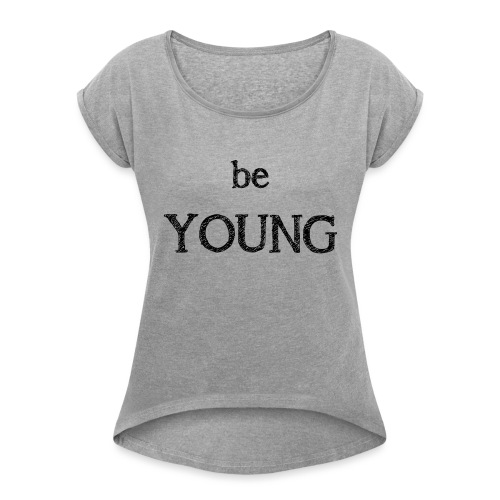 ser joven - Camiseta con manga enrollada mujer