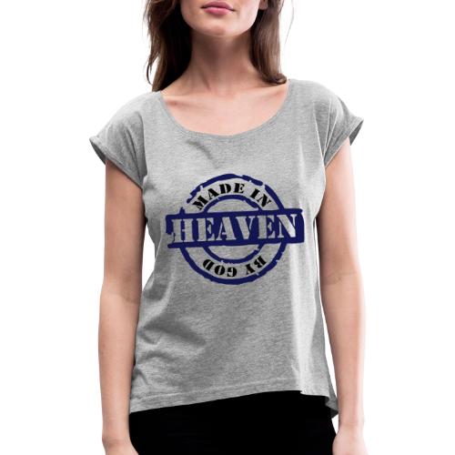 Made by God - Frauen T-Shirt mit gerollten Ärmeln