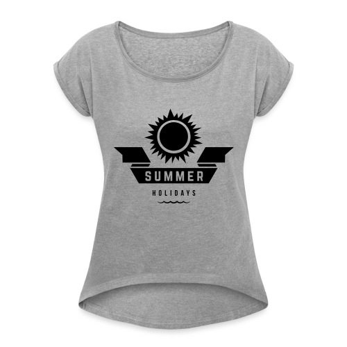 Summer holidays - Naisten T-paita, jossa rullatut hihat