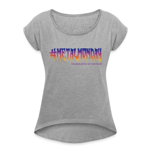 Metalmonday 04 Insta - Frauen T-Shirt mit gerollten Ärmeln