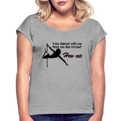How cute - Frauen T-Shirt mit gerollten Ärmeln