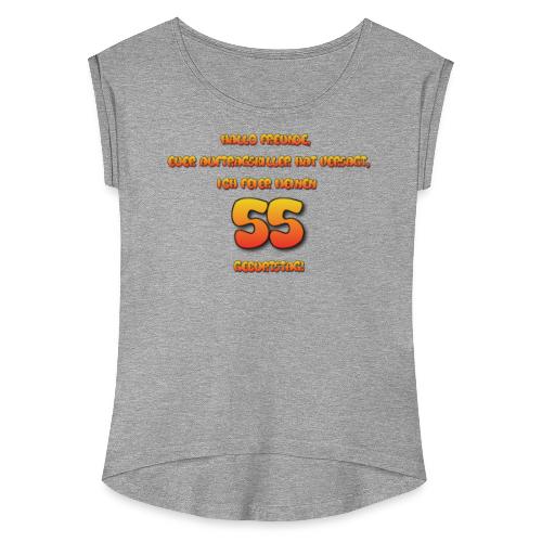 55 Jahre - Frauen T-Shirt mit gerollten Ärmeln