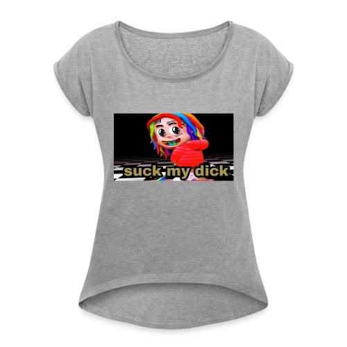 Suck my dick - T-shirt à manches retroussées Femme