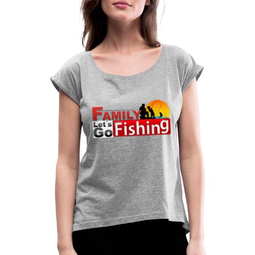 FAMILY LET´S GO FISHING FONDO - Camiseta con manga enrollada mujer