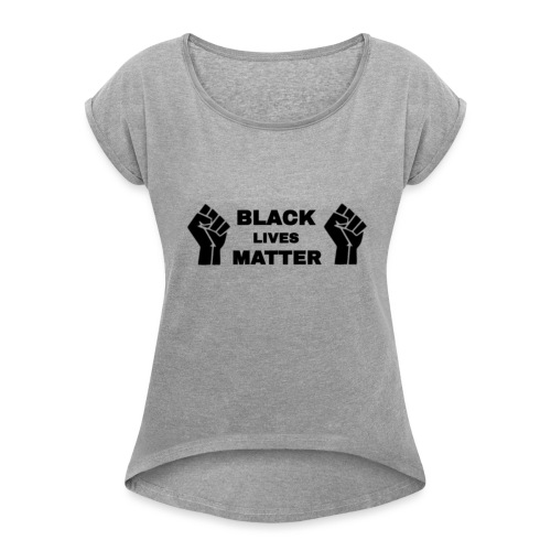Black Lives Matter - Camiseta con manga enrollada mujer