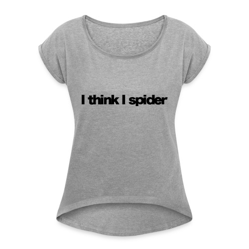 i think i spider black 2020 - Frauen T-Shirt mit gerollten Ärmeln