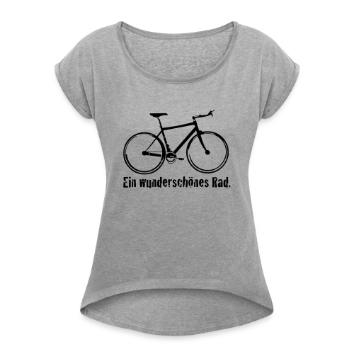 Mein Rad - Frauen T-Shirt mit gerollten Ärmeln