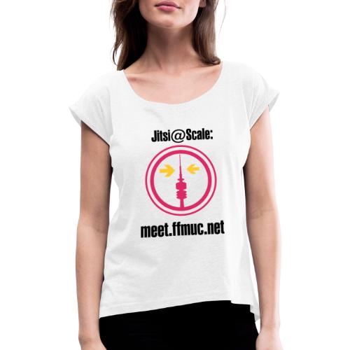 Freifunk Jitsi-Meet - Frauen T-Shirt mit gerollten Ärmeln