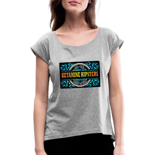 Black Vintage - KETAMINE HIPSTERS Apparel - Women's T-Shirt with rolled up sleeves